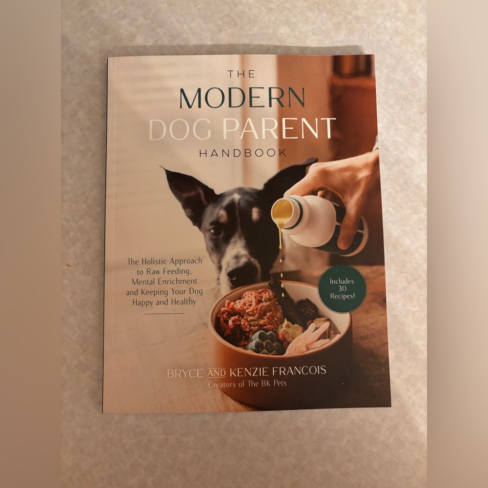 The Modern Dog Parent Handbook by Bryce and Kenzie Francois
